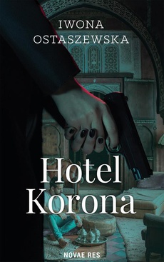 The cover of the book titled: Hotel Korona