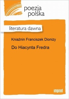 The cover of the book titled: Do Hiacynta Fredra