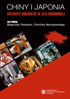 The cover of the book titled: Chiny i Japonia. Dylematy mocarstw w Azji Wschodniej