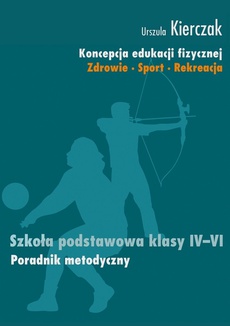 Обложка книги под заглавием:Koncepcja edukacji fizycznej 4-6 Poradnik metodyczny