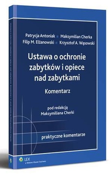 Обложка книги под заглавием:Ustawa o ochronie zabytków i opiece nad zabytkami. Komentarz