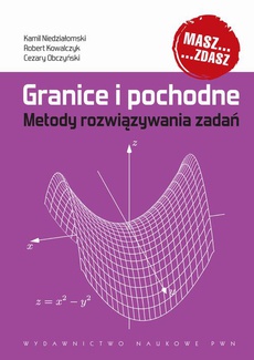 The cover of the book titled: Granice i pochodne. Metody rozwiązywania zadań