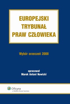The cover of the book titled: Europejski Trybunał Praw Człowieka. Wybór Orzeczeń 2008