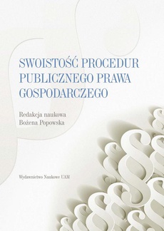 Okładka książki o tytule: Swoistość procedur publicznego prawa gospodarczego