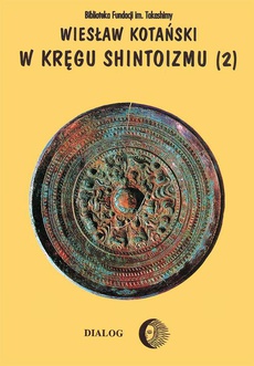Okładka książki o tytule: W kręgu shintoizmu. Tom 2 Doktryna, kult, organizacja