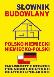 The cover of the book titled: Słownik budowlany polsko-niemiecki niemiecko-polski