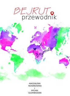 The cover of the book titled: Bejrut. Przewodnik