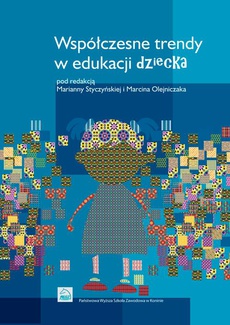 Обложка книги под заглавием:Współczesne trendy w edukacji dziecka
