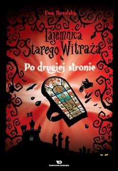 The cover of the book titled: Tajemnica starego witraża - Tom 3. Po drugiej stronie