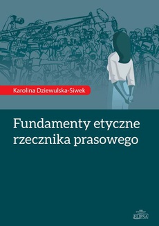 The cover of the book titled: Fundamenty etyczne rzecznika prasowego