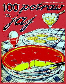 Okładka książki o tytule: 100 potraw z jaj