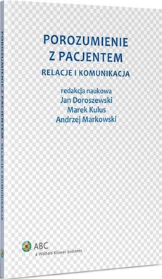 The cover of the book titled: Porozumienie z pacjentem. Relacje i komunikacja