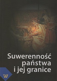 The cover of the book titled: Suwerenność państwa i jej granice