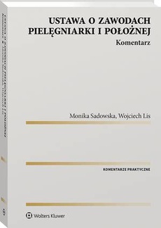 The cover of the book titled: Ustawa o zawodach pielęgniarki i położnej. Komentarz