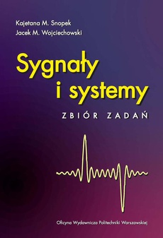 The cover of the book titled: Sygnały i systemy. Zbiór zadań