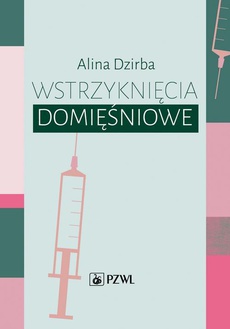 The cover of the book titled: Wstrzyknięcia domięśniowe