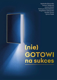 The cover of the book titled: (nie)GOTOWI na Sukces