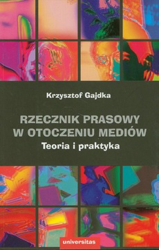 The cover of the book titled: Rzecznik prasowy w otoczeniu mediów