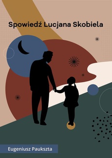 Okładka książki o tytule: Spowiedź Lucjana Skobiela