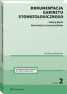 The cover of the book titled: Dokumentacja gabinetu stomatologicznego. Wzory pism, komentarz i orzecznictwo