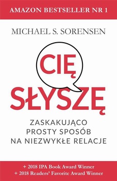 The cover of the book titled: Słyszę cię. Zaskakująco prosty sposób na niezwykłe relacje