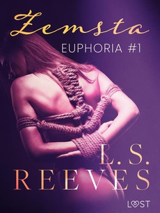 Обложка книги под заглавием:Euphoria #1: Zemsta – seria erotyczna BDSM