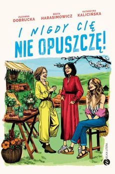 The cover of the book titled: I nigdy cię nie opuszczę!