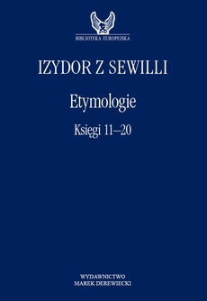 Okładka książki o tytule: Etymologie. Księgi 11-20