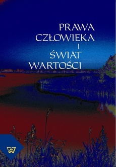 The cover of the book titled: Prawa człowieka i świat wartości
