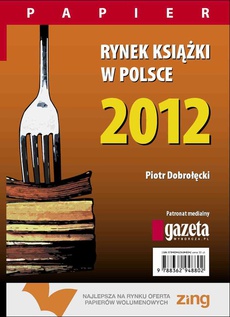 Обложка книги под заглавием:Rynek książki w Polsce 2012. Papier