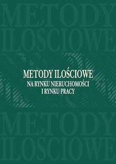 The cover of the book titled: Metody ilościowe na rynku nieruchomości i rynku pracy
