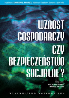 The cover of the book titled: Wzrost gospodarczy czy bezpieczeństwo socjalne?