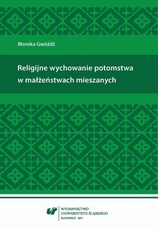 The cover of the book titled: Religijne wychowanie potomstwa w małżeństwach mieszanych