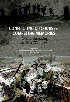 Okładka książki o tytule: Conflicting discourses, competing memories: Commemorating The First World War