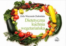 The cover of the book titled: Dietetyczna kuchnia wegetariańska