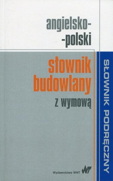 The cover of the book titled: Angielsko-polski słownik budowlany z wymową