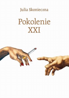The cover of the book titled: Pokolenie XXI