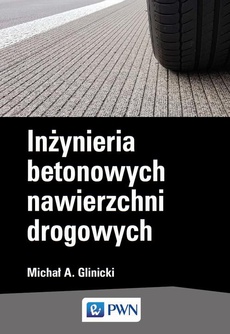 Обкладинка книги з назвою:Inżynieria betonowych nawierzchni drogowych