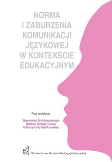 The cover of the book titled: NORMA I ZABURZENIA KOMUNIKACJI JEZYKOWEJ W KONTEKSCIE EDUKACYJNYM