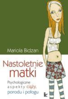 Обложка книги под заглавием:Nastoletnie matki