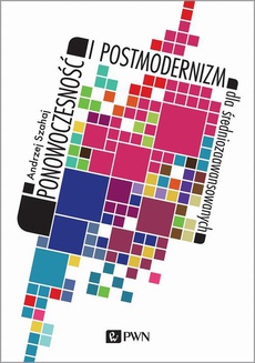 The cover of the book titled: Ponowoczesność i postmodernizm dla średniozaawansowanych