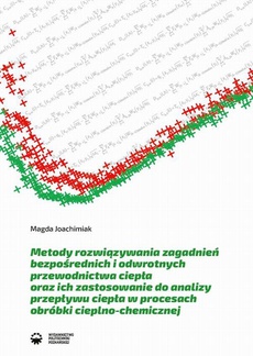 The cover of the book titled: Metody rozwiązywania zagadnień bezpośrednich i odwrotnych przewodnictwa ciepła oraz ich zastosowanie do analizy przepływu ciepła w procesach obróbki cieplno-chemicznej