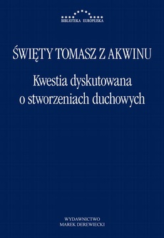 The cover of the book titled: Kwestia dyskutowana o stworzeniach duchowych