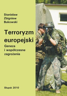 Okładka książki o tytule: Terroryzm europejski. Geneza i współczesne zagrożenia