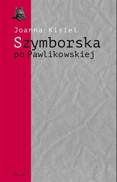 Обкладинка книги з назвою:Szymborska po Pawlikowskiej. Dialogi mimowolne