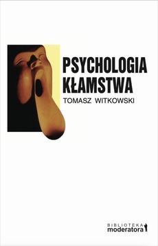 The cover of the book titled: Psychologia kłamstwa