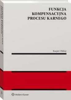 Обложка книги под заглавием:Funkcja kompensacyjna procesu karnego