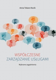 Okładka książki o tytule: Współczesne zarządzanie usługami. Wybrane zagadnienia