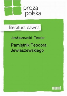 Okładka książki o tytule: Pamiętnik Teodora Jewłaszewskiego