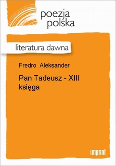 Okładka książki o tytule: Pan Tadeusz - XIII księga